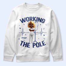 Load image into Gallery viewer, Working The Pole - Personalized T-Shirt for Nurses T-shirt PopCulturePrints