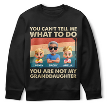 Load image into Gallery viewer, You Can't Tell Me What To Do - Funny Grandpa Personalized T-Shirt T-shirt PopCulturePrints