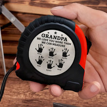 Load image into Gallery viewer, Grandpa, We Love You More Than We Can Measure - Personalized Tape Measure Gift Tape Measure PopCulturePrints