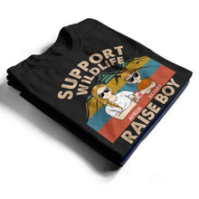 Load image into Gallery viewer, Support Wildlife, Raise Boys! - Personalized Funny T-Shirt for Moms and Grandmas T-shirt PopCulturePrints