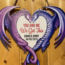 Load image into Gallery viewer, Personalized Dragon Couple Wood Sign - You and Me, We Got This Wood Sign PopCulturePrints