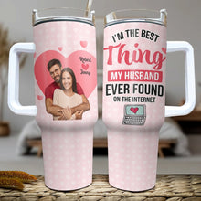 Load image into Gallery viewer, Personalized Tumbler for Couples - I'm the Best Thing My Husband Ever Found Tumbler Cup PopCulturePrints