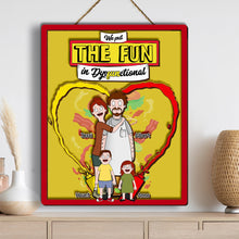 Load image into Gallery viewer, We put the FUN in Dysfunctional - Personalized Cartoon Family Wood Sign Wood Sign PopCulturePrints