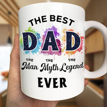 Load image into Gallery viewer, The Best Dad The Man The Myth - Personalized Mug for Dad & Grandpa Mug PopCulturePrints