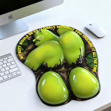 Load image into Gallery viewer, "I My Butt Would Be So Lonely Without You Touching It All The Time" - Playful Green Desk Buddy 3D Mouse Pad - Personalized Gift Mouse Pads PopCulturePrints