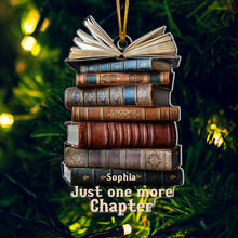 Load image into Gallery viewer, Personalized Book Lover's Acrylic Ornament - Just One More Chapter Ornament PopCulturePrints