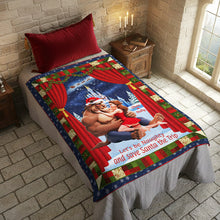 Load image into Gallery viewer, Let's be Naughty and Save Santa the Trip - Personalized Christmas Blanket for Couples Blanket PopCulturePrints