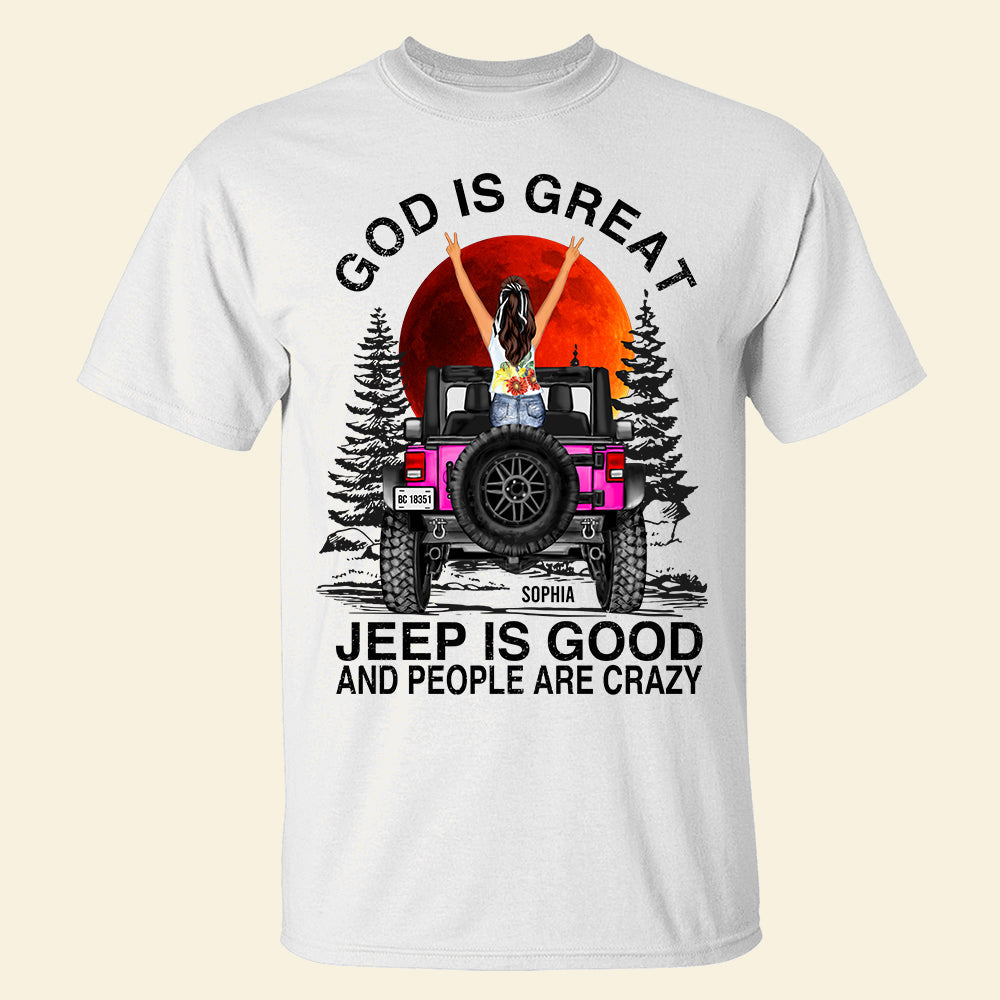 Personalized 'God is Great, Jeep is Good, and People are Crazy' Sweatshirt Shirts PopCulturePrints