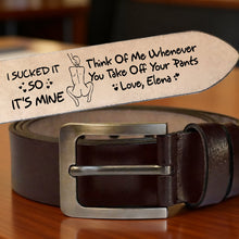 Load image into Gallery viewer, I Sucked It, So It's Mine - Cheeky Couple Secret Message Men's Belt - Personalized Gift for Him Belts PopCulturePrints