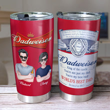 Load image into Gallery viewer, Dadweiser Personalized World's Best Dad Tumbler Tumbler Cup PopCulturePrints