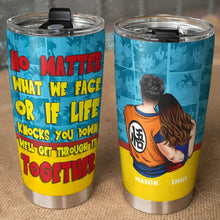 Load image into Gallery viewer, Customizable Couple Tumbler - No Matter What We Face Tumbler Cup PopCulturePrints