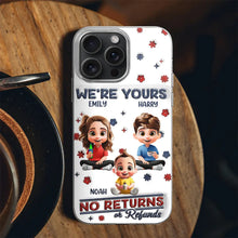Load image into Gallery viewer, We're Yours, No Returns Or Refunds - Personalized Clear Phone Case for Parents & Grandparents Clear Phone Case PopCulturePrints