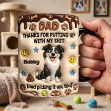 Load image into Gallery viewer, “Dad, Thanks For Putting Up With My Shit” - Personalized Dog Dad Magic Ceramic Coffee Mug - Unique Gift for Dad, Grandpa, Dog Lovers Coffee Mug PopCulturePrints