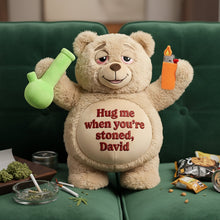 Load image into Gallery viewer, "Hug me when you're stoned, David" - Chill Vibes Teddy Bear Pillow - Personalized Gift for Stoners Pillow PopCulturePrints