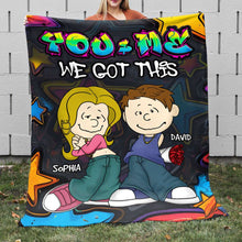 Load image into Gallery viewer, Personalized Couple Blanket: You + Me, We Got This Blanket PopCulturePrints