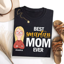 Load image into Gallery viewer, "Best Smartass Mom Ever" - Personalized Shirt for Mom, Custom Gift for Mother's Day, Grandma, and More Shirts PopCulturePrints