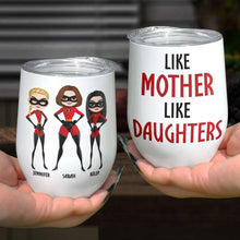 Load image into Gallery viewer, Custom 'Like Mother, Like Daughters' Family Tumbler Wine Tumbler PopCulturePrints