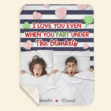 Load image into Gallery viewer, Personalized Fun Couple Blanket - I Love You Even When You Fart Under the Blankets Blanket PopCulturePrints