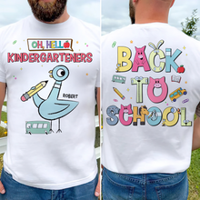 Load image into Gallery viewer, "Oh, Hello Kindergarteners!" – Personalized Back To School Shirt for Teachers and Students Shirts PopCulturePrints