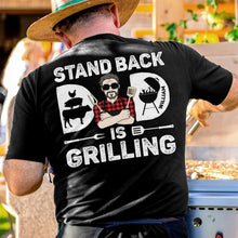 Load image into Gallery viewer, Stand Back, Dad Is Grilling - Personalized T-Shirt T-shirt PopCulturePrints