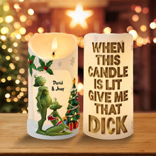 Load image into Gallery viewer, "When This Candle Is Lit, Give Me That Dick" - Personalized LED Candle for Couples - Fun Christmas Gift for Him and Her Led Candle PopCulturePrints
