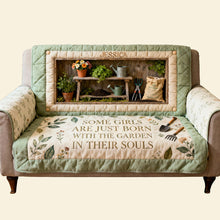 Load image into Gallery viewer, Some Girls Are Just Born with the Garden in Their Souls - Personalized Gardening Quilted Sofa Cover Sofa Cover PopCulturePrints