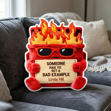 Load image into Gallery viewer, Someone Has to Set a Bad Example - Personalized Funny Pillow Hugging Gift for Coworkers Pillow PopCulturePrints