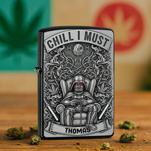 Load image into Gallery viewer, Chill I Must Lighter - Personalized Gifts for Weed Lovers Lighter PopCulturePrints
