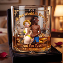 Load image into Gallery viewer, "My Butt Would Be So Lonely Without You" - Playful Couples Round Glass - Personalized Gift for Couples Glass PopCulturePrints