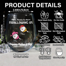 Load image into Gallery viewer, Funny Mom, Thanks For Not Swallowing Us - Custom Stemless Wine Glass Wine Glass PopCulturePrints