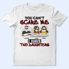 Load image into Gallery viewer, You Can't Scare Me - Personalized T-Shirt for Proud Parents T-shirt PopCulturePrints