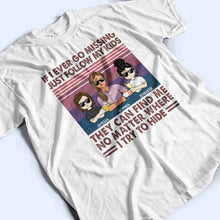Load image into Gallery viewer, If I Ever Go Missing Just Follow My Kids - Personalized T-Shirt for Moms & Grandmas T-shirt PopCulturePrints