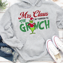 Load image into Gallery viewer, Funny Mrs. Claus Married to the Grinch Christmas Sweatshirt Shirts PopCulturePrints