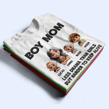 Load image into Gallery viewer, Boy Mom: Less Drama Than Girls But Harder To Keep Alive - Personalized T-Shirt T-shirt PopCulturePrints