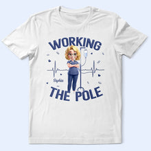 Load image into Gallery viewer, Working The Pole - Personalized T-Shirt for Nurses T-shirt PopCulturePrints