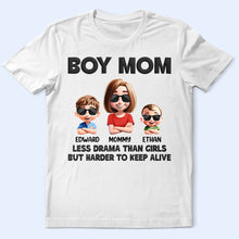 Load image into Gallery viewer, Boy Mom: Less Drama Than Girls But Harder To Keep Alive - Personalized T-Shirt T-shirt PopCulturePrints