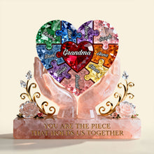 Load image into Gallery viewer, "You Are The Piece That Holds Us Together" - Personalized Acrylic Plaque, Perfect Gift for Grandma and Mom Shaped Plaques PopCulturePrints