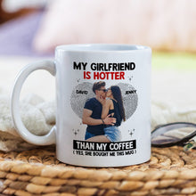 Load image into Gallery viewer, Personalized Couple Mug - 'Hotter Than Coffee' Girlfriend Gift | Valentine's Day Gifts Coffee Mug PopCulturePrints