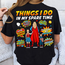 Load image into Gallery viewer, “Things I Do In My Spare Time” - Personalized Super Mom Shirt - Gift for Moms and Grandmas Shirts PopCulturePrints