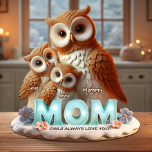 Load image into Gallery viewer, "Owls Always Love You" - Personalized Owl Mom Plaque, Custom Gift for Moms, Grandmas, and Loved Ones Shaped Plaques PopCulturePrints