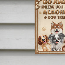 Load image into Gallery viewer, Go Away Unless You Have Alcohol & Dog Treats - Personalized Flag for Dog Lovers Flag PopCulturePrints
