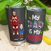 Load image into Gallery viewer, My Dad, My Hero Personalized Superhero Tumbler Tumbler Cup PopCulturePrints