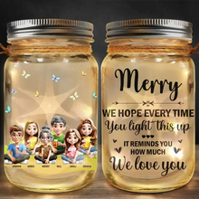 Load image into Gallery viewer, “We Hope Every Time You Light This Up, It Reminds You How Much We Love You” - Personalized Mason Jar Light - Gift for Mom, Grandma, and Loved Ones Mason Jar Light PopCulturePrints