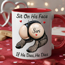 Load image into Gallery viewer, Sit On His Face Accent Mug - Funny Personalized Gift for Couple Coffee Mug PopCulturePrints