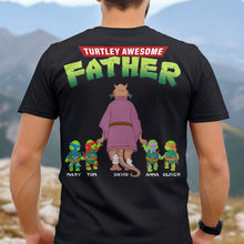 Load image into Gallery viewer, Turtley Awesome Father Personalized T-Shirt 2D Shirts PopCulturePrints