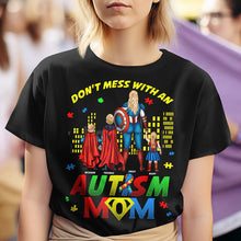 Load image into Gallery viewer, Don't Mess With An Autism Mom - Personalized Gifts for Mom Shirts PopCulturePrints