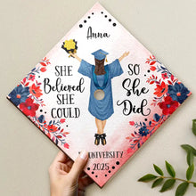 Load image into Gallery viewer, She Believed She Could - Personalized Graduation Cap Topper | Unique Gift for Graduates Graduation Cap Topper PopCulturePrints