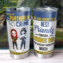 Load image into Gallery viewer, Personalized Best Friends Tumbler - Forever My Partner in Crime Tumbler Cup PopCulturePrints