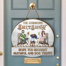 Load image into Gallery viewer, Hope You Brought Alcohol & Dog Treats - Personalized Custom Shaped Wood Sign for Couples Wood Shaped Sign PopCulturePrints