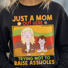 Load image into Gallery viewer, Just A Mom Out Here Trying Not To Raise Assholes - Personalized Shirt for Moms Shirts PopCulturePrints